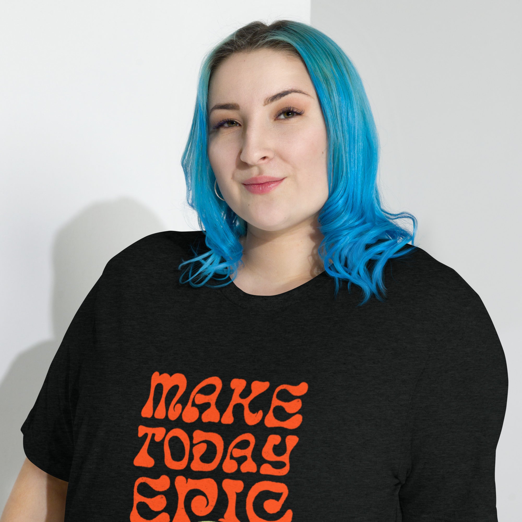 Make Today Epic Tee